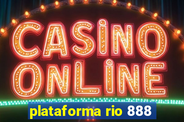 plataforma rio 888
